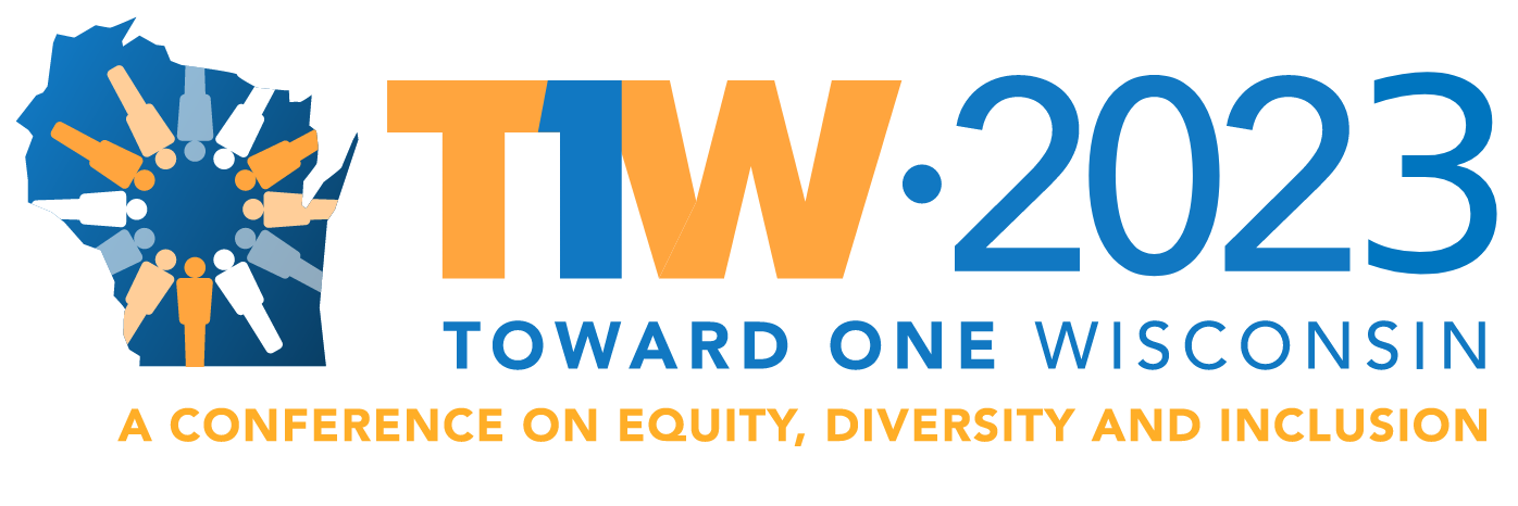 Toward One Wisconsin 2023 A conference on diversity, equity and inclusion